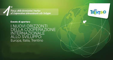 1° Forum delle Associazioni trentine di cooperazione internazionale allo sviluppo.